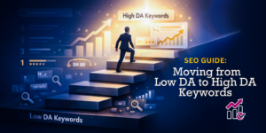 SEO Guide: Moving from Low DA to High DA